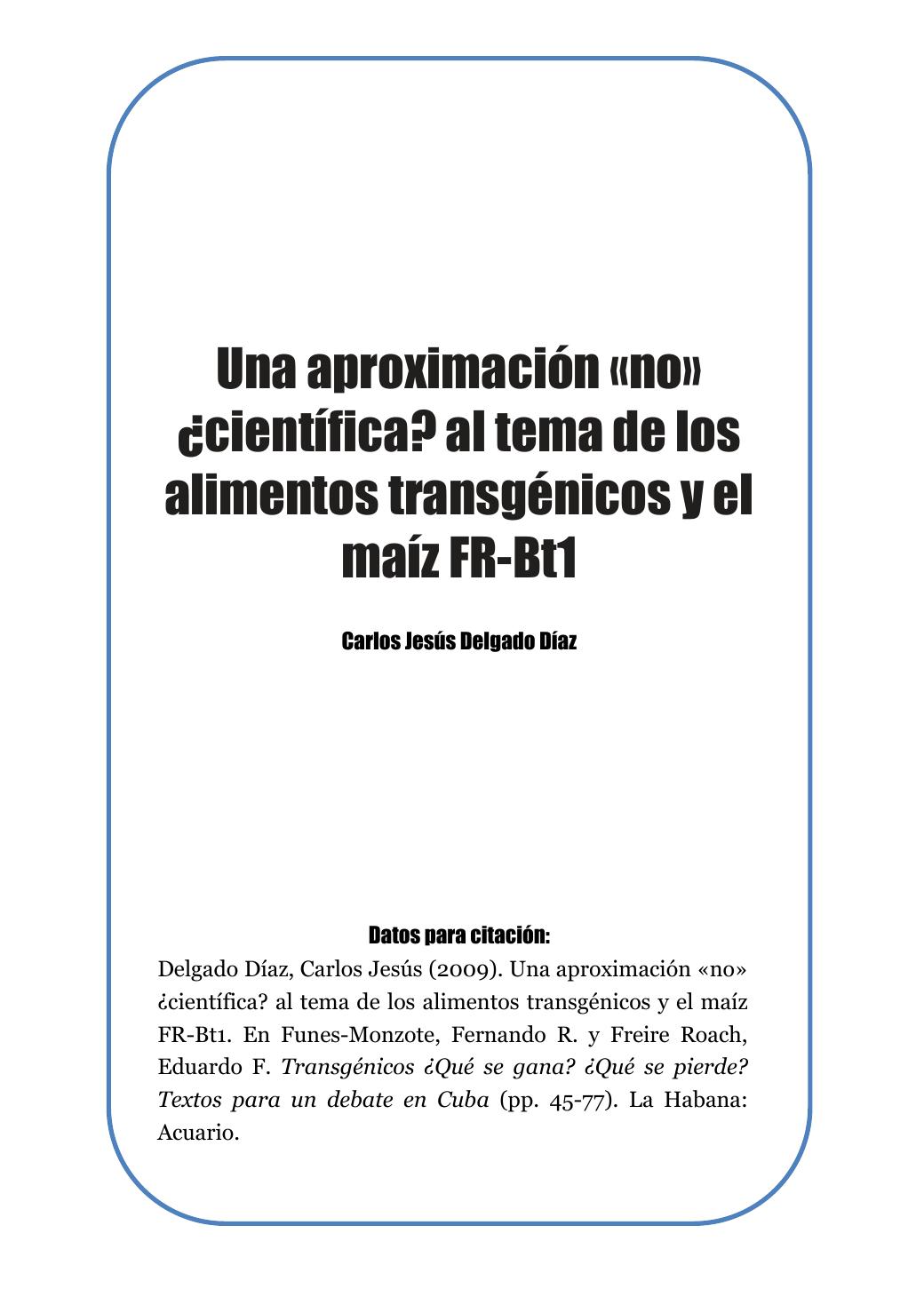 Una aproximación no científica al tema de los alimentos transgénicos y el maíz FR-Bt1